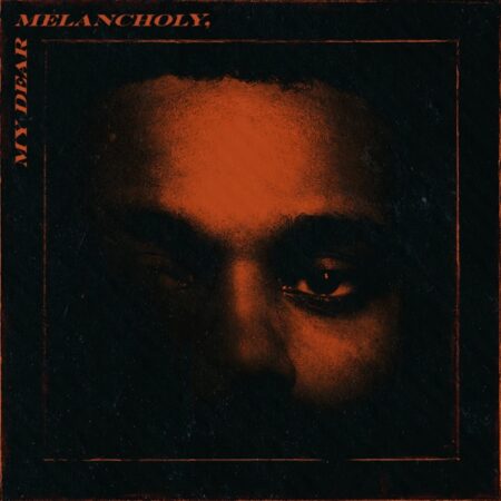 The Weeknd My Dear Melancholy
